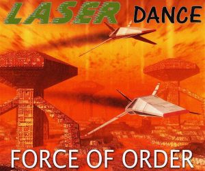 Read more about the article Force Of Order by LASERDANCE