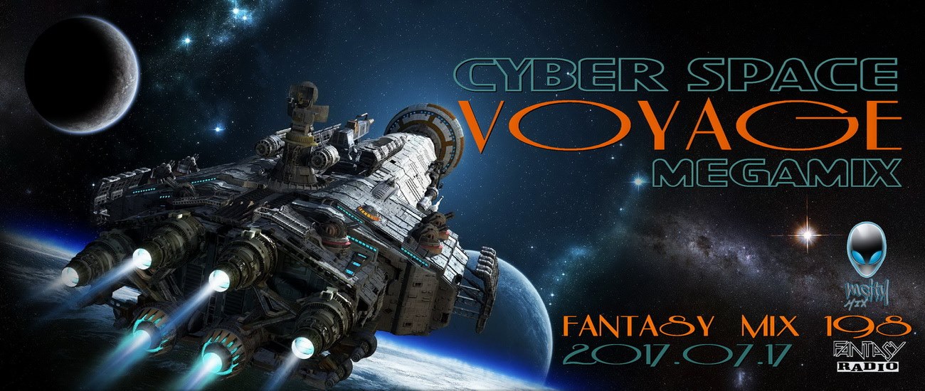 Read more about the article Cyber Space ” Voyage ” – Fantasy Mix 198 by mCITY