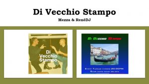Read more about the article Di Vecchio Stampo With Mezza & RenéDJ