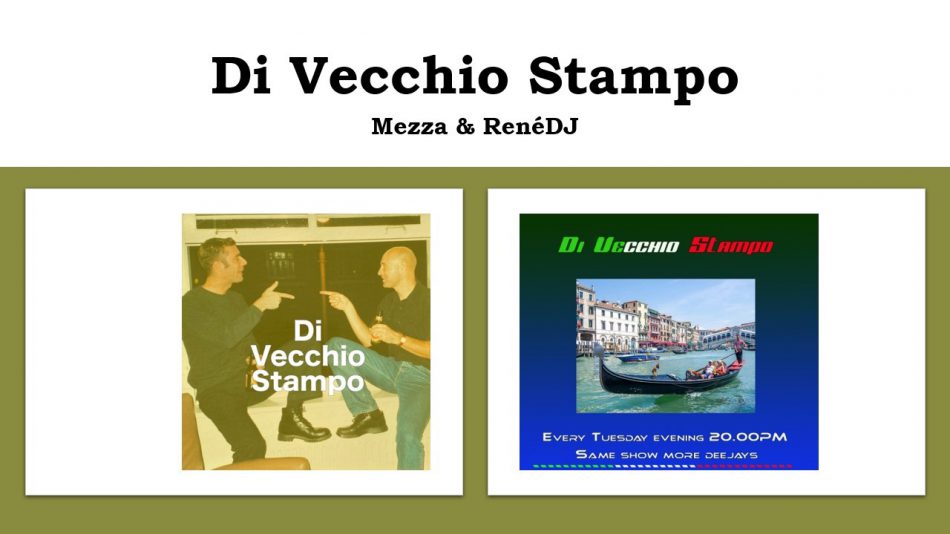 Read more about the article Di Vecchio Stampo With Mezza & RenéDJ